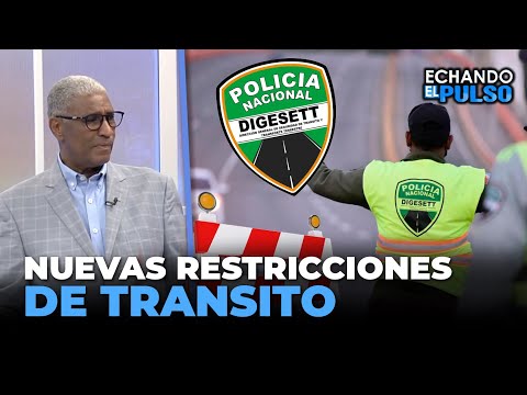 Johnny Vásquez | "Nuevas restricciones en el tránsito" | Echando El Pulso
