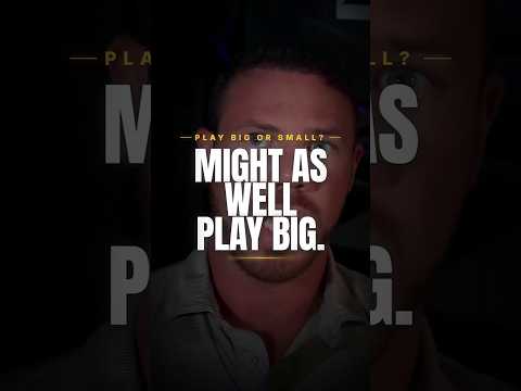 Why Playing Small Is a Mistake