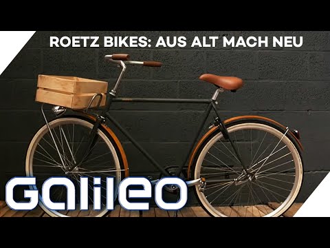 Vom Schrottrad zum schicken Stadtrad: Wie eine Roetz Bikes alte Bikes recyled | Galileo | ProSieben