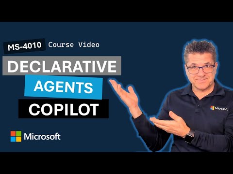 Introduction to declarative agents for Microsoft 365 Copilot MS-4010