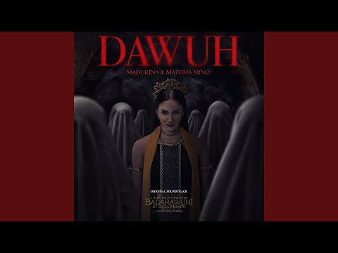 Dawuh (From "Badarawuhi Di Desa Penari")
