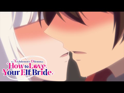 Giving My Elf Wife a Kiss | An Archdemon’s Dilemma: How to Love Your Elf Bride