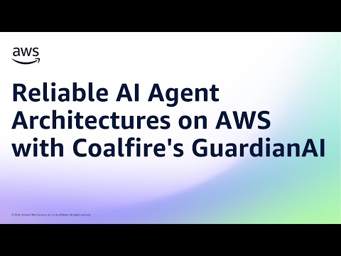 Reliable AI Agent Architectures on AWS with Coalfire's GuardianAI | Amazon Web Services
