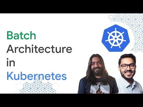 Batch architecture in Kubernetes