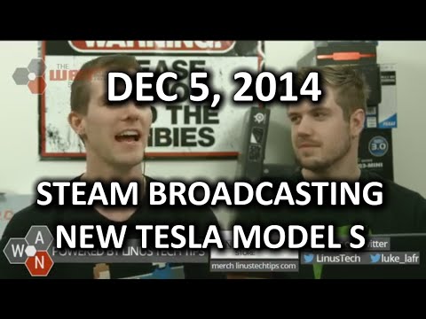 The WAN Show - STEAM Game Broadcasting, New Model S & ATT Digs, 2014 - UCXuqSBlHAE6Xw-yeJA0Tunw