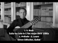 J. S. Bach - Suite for Lute in E Major  BWV 1006a (1/2) - Göran Söllscher