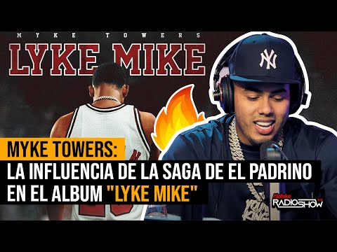 MYKE TOWERS: LA INFLUENCIA DE LA SAGA DE EL PADRINO EN EL ALBUM "LYKE MIKE" (ENTREVISTA X FREESTYLE)