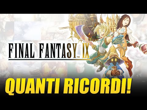 Perché amiamo ancora FINAL FANTASY 9!