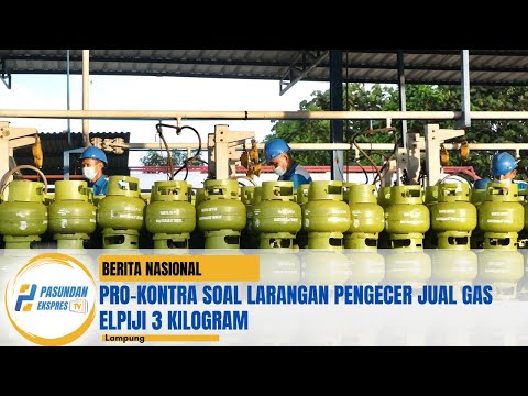 Pro-Kontra Soal Larangan Pengecer Jual Gas Elpiji 3 Kilogram