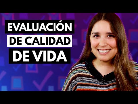 Evaluación de calidad de vida ✅🤔¿Qué es la calidad de vida?