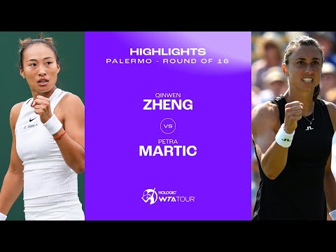 Qinwen Zheng vs. Petra Martic | 2024 Palermo Round of 16 | WTA Match Highlights