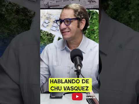 VIRGILIO FELIZ REVELA LOS SECRETOS DE CHU VÁSQUEZ 🤫🎙️