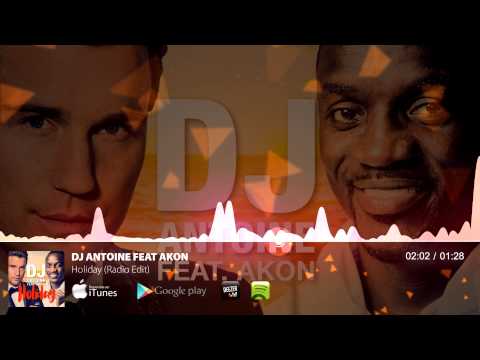 Dj Antoine feat Akon - Holiday (Radio Edit) - UCprhX_G7Ksas92zvcOKObEA