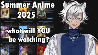【Summer Anime 2025】What will YOU be watching?