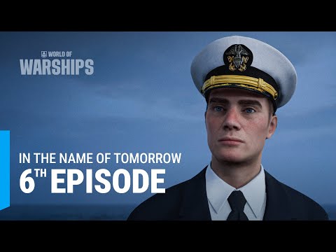 Outro | In the Name of Tomorrow | World of Warships