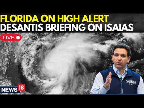 Hurricane Isaias LIVE COVERAGE: Florida Governor DeSantis Holds Emergency Briefing | N18G