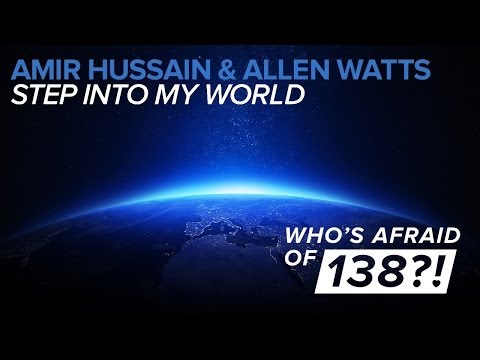 Amir Hussain & Allen Watts - Step Into My World (Original Mix) - UCGZXYc32ri4D0gSLPf2pZXQ