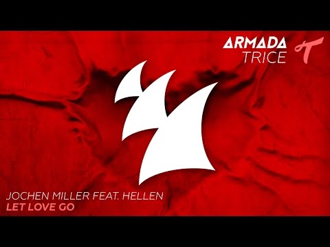 Jochen Miller feat. Hellen - Let Love Go (Original Mix) - UCj6PgTET0VZkAPxoTVBLY4g