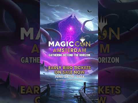 MagicCon Amsterdam Early Bird Tickets Now Available! #MCAmsterdam