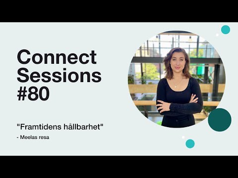 Framtidens Hållbarhet | Connect Sessions - Meelas resa