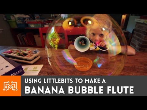 littleBits: Making a Bubble Flute - UC6x7GwJxuoABSosgVXDYtTw