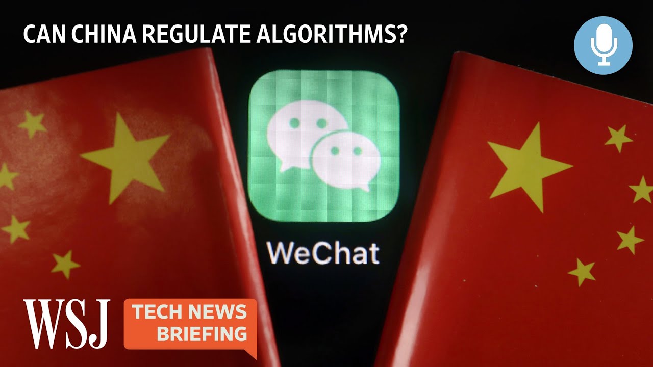 Can Internet Algorithms Be Regulated? China Is Giving It a Shot. | Tech News Briefing Podcast | WSJ