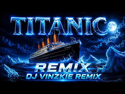 TITANIC - My Heart Will Go On (Bass Boosted Remix) Dj Vinzkie Remix