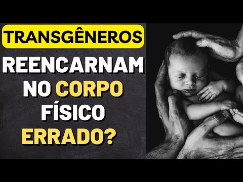 POR QUE ALGUMAS PESSOAS QUEREM MUDAR DE SEX0 I Mensagem Espírita