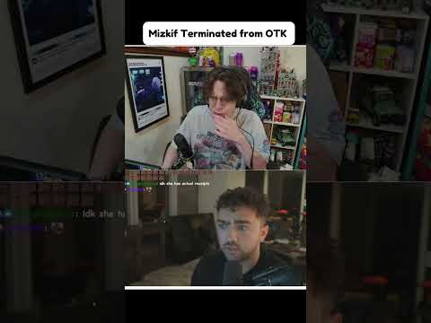 Mizkif just got Terminated from OTK