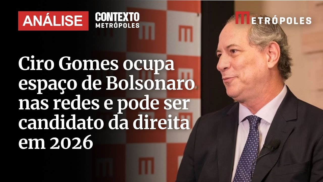 Ciro Gomes ocupa espaço de Bolsonaro nas redes e pode ser candidato da direita em 2026 veja análise