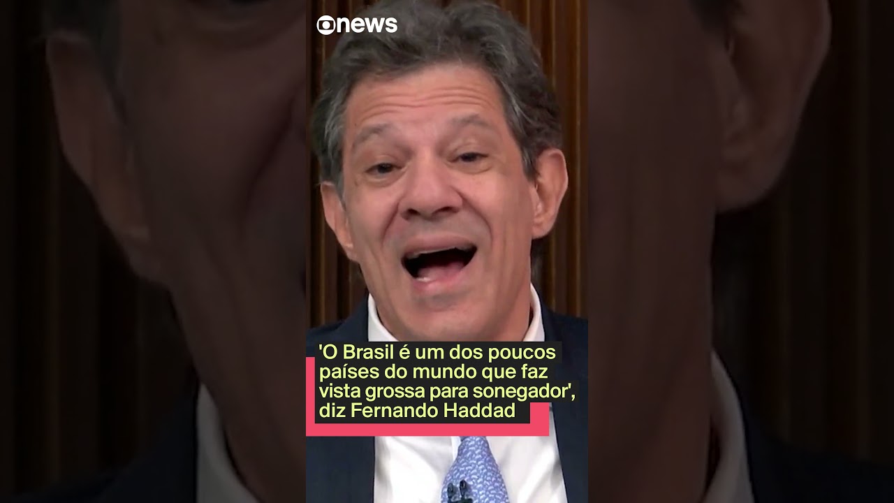 O Brasil é um dos poucos países do mundo que faz vista grossa para sonegador diz Haddad