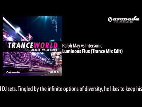 Ralph May vs Intersonic - Luminous Flux (Trance Mix Edit) - UCGZXYc32ri4D0gSLPf2pZXQ