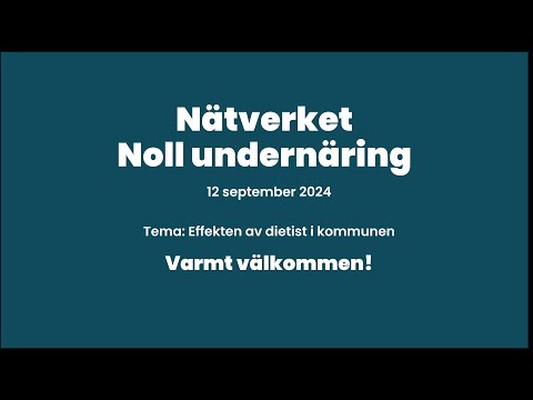 Nätverket Noll undernäring: tema Effekten av dietist i kommunen