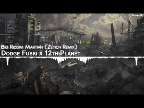 Dodge & Fuski vs 12th Planet - Big Riddim Martian (Zetich Remix) [Dubstep] - UCYAlcxBuDE_b5RTgs6A2d_Q