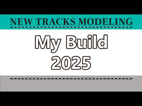My Builds for 2025