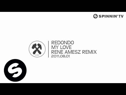 Redondo - My Love (Rene Amesz Remix) [Exclusive Preview] - UCpDJl2EmP7Oh90Vylx0dZtA