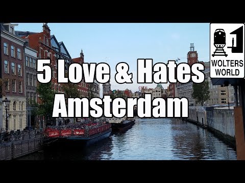 Visit Amsterdam: Five Things You Will Love and Hate about Amsterdam, The Netherlands - UCFr3sz2t3bDp6Cux08B93KQ