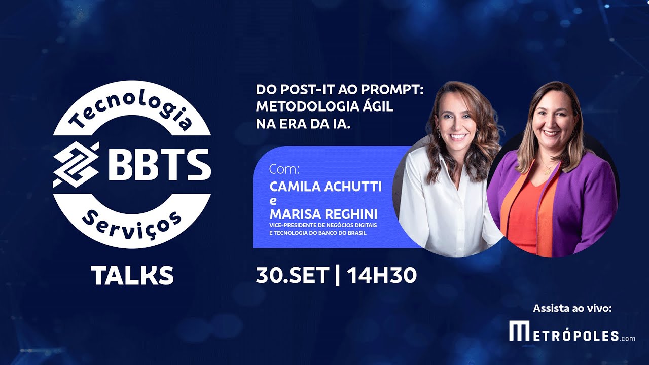 BBTS Talks | Do Post it ao Prompt Metodologia ágil na era da IA