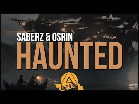 SaberZ & OSRIN - Haunted (Original Mix) - UCx6CEE9QHbHxisoxSWmjJUg