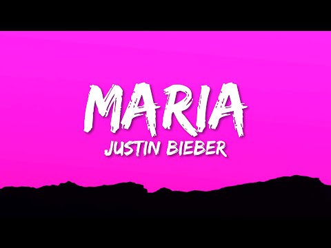 Justin Bieber - Maria (Lyrics)