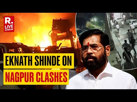 Nagpur Violence: Deputy CM Eknath Shinde Points Towards A 'Conspiracy' Amid Violent Clashes | LIVE