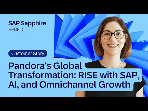 Pandora’s Global Transformation: RISE with SAP, AI, and Omnichannel Growth | SAP Sapphire 2025