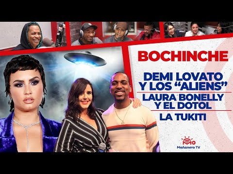 Demi Lovato y los "Extraterrestres" - Laura se le tira al Dotol - La Tukiti - El Bochinche