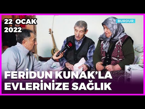 Feridun Kunak’la Evlerinize Sağlık - Antalya & Burdur | 22 Ocak 2022