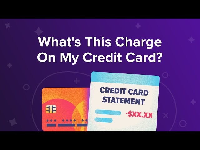 What Is This Charge on My Credit Card?