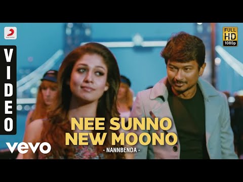 Nannbenda - Nee Sunno New Moono Video | Udhayanidhi Stalin, Nayanthara - UCTNtRdBAiZtHP9w7JinzfUg