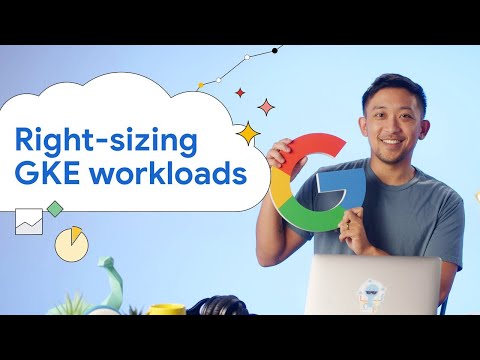 Right-sizing your workloads in GKE at scale