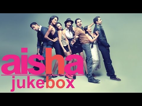 Aisha  Full Songs Jukebox | Sonam Kapoor, Abhay Deol & Lisa Haydon - UC56gTxNs4f9xZ7Pa2i5xNzg