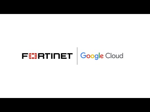 FortiGate VM on Google Cloud Secures Your Infrastructure | Cloud Security