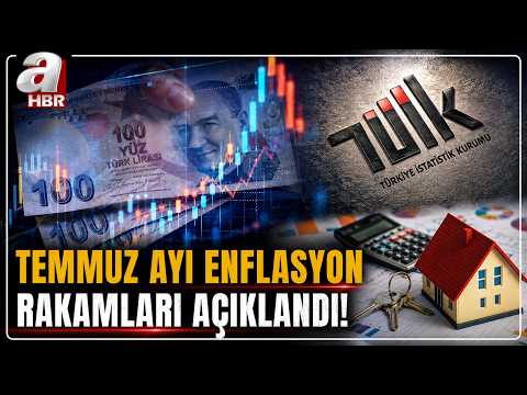 Temmuz ayı enflasyon rakamları açıklandı! İlk detaylar A Haber'de... | A Haber